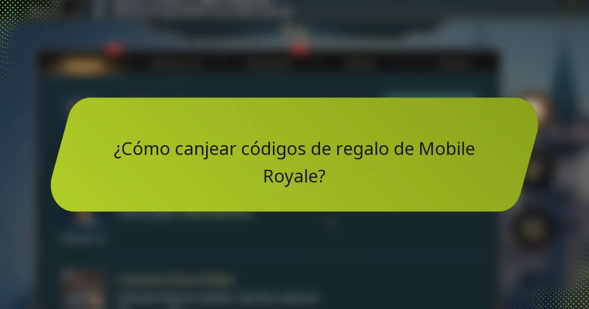 ¿Cómo canjear códigos de regalo de Mobile Royale?